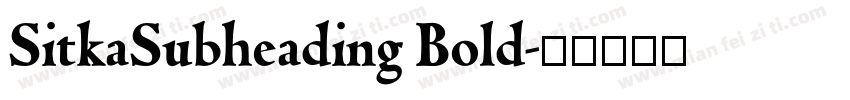 SitkaSubheading Bold字体转换